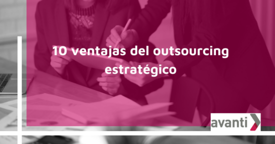 10 ventajas del outsourcing estratégico » Avanti Lean