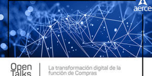Open Talks La transformación Digital de la Función de Compras Open Talks La transformación Digital de la Función de Compras
